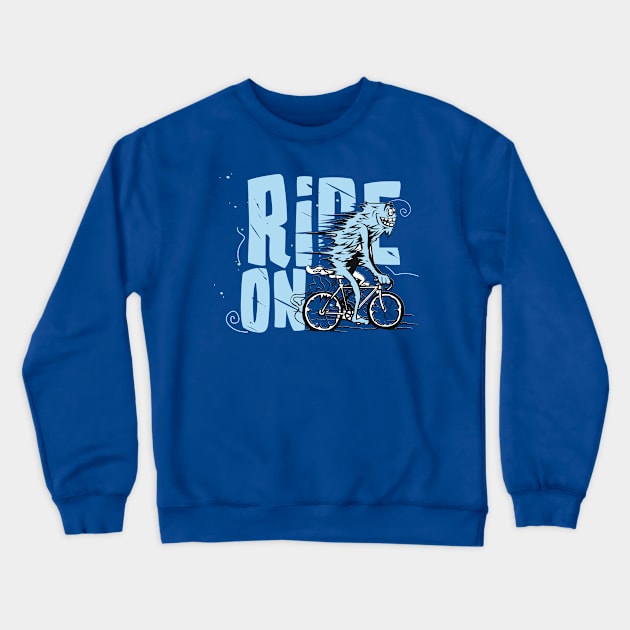 Ride On Crewneck Sweatshirt by Whatastory